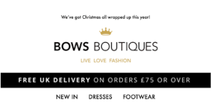 Bows Boutiques - Special Offers with Newsletter Sign-ups at Bows Boutiques