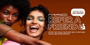 MAC - £10 off for You and a Friend with Referrals at MAC.+2% Cash Back